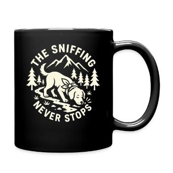 Das Schnüffeln hört nie auf, das Design des Hundewanderns - Tasse einfarbig - Schwarz - Rechts