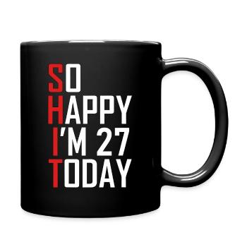 So Happy I'm 27 Today - Full Colour Mug - black - Right