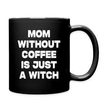 Mother without coffee is a witch - Full Colour Mug - black - Right