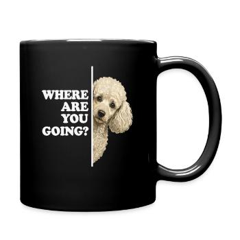 Wohin gehst du? Pudel Blick - Tasse einfarbig - Schwarz - Rechts