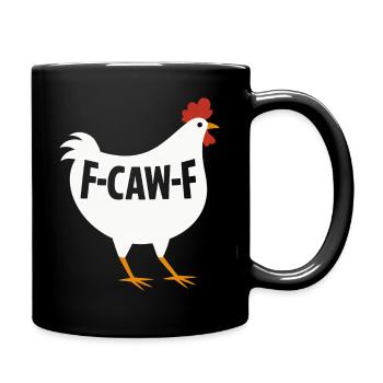 F-Caw-F Chicken Adult Humor Funny Rooster Fcawf - Tasse einfarbig - Schwarz - Rechts