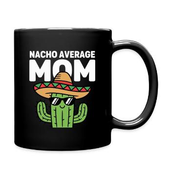 Nacho Durchschnitts-Mutter Lustige Kleinmahn - Tasse einfarbig - Schwarz - Rechts