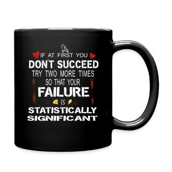 Statistisch signifikanter Fehlschlag Funny Science Ar - Tasse einfarbig - Schwarz - Rechts