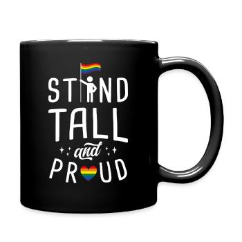 Stand Tall and Proud Rainbow Pride Quote Graphic - Tasse einfarbig - Schwarz - Rechts