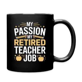 Enseignant à la retraite Ma passion Ma profession d’enseignant - Mug uni - noir - Droite
