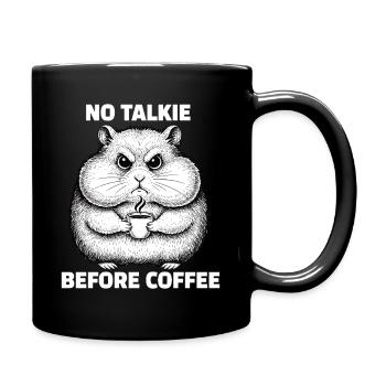 Kein Gespräch Vor Kaffee Liebhaber Hamster - Tasse einfarbig - Schwarz - Rechts