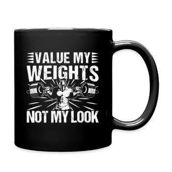 Powerlifting Bodybuilder Value Weights Not My Look - Tasse einfarbig - Schwarz - Rechts