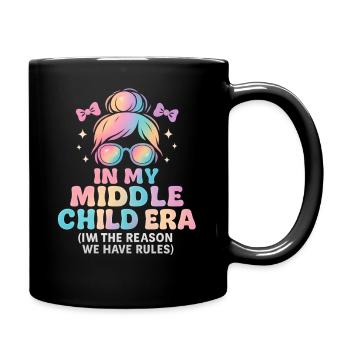 Daughter Family Humor In My Middle Child Era - Full Colour Mug - black - Right