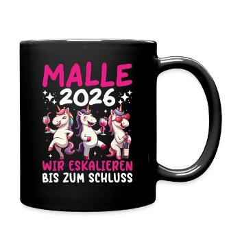Malle 2026 Wir Eskalieren Bis Zum Schluss Einhorn - Tasse einfarbig - Schwarz - Rechts
