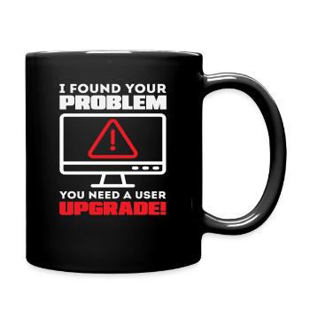 Ich habe das Problem gefunden User Upgrade - Tasse einfarbig - Schwarz - Rechts