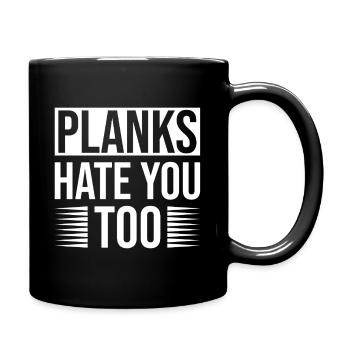 Gym Junkies Planks Hate You Too Calisthenics - Full Colour Mug - black - Right