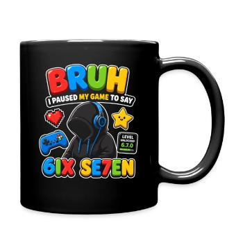 Bruh 6ix Se7en Gaming Vibe - Tasse einfarbig - Schwarz - Rechts