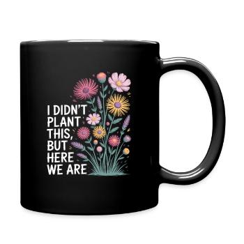 Nous sommes là : Floraison de fleurs sauvages - Mug uni - noir - Droite