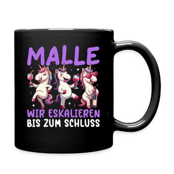 Malle Wir Eskalieren Bis Zum Schluss Einhorn - Tasse einfarbig - Schwarz - Rechts