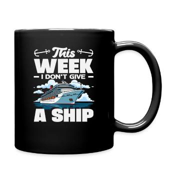 This Week I Don't Give A Ship Funny Holiday - Full Colour Mug - black - Right