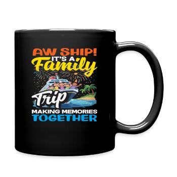 Aw Ship Family Trip Making Memories Funny - Full Colour Mug - black - Right