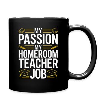 Homeroom Teacher My Passion My Classroom Teacher - Tasse einfarbig - Schwarz - Rechts