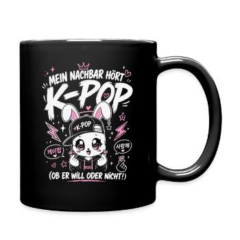 Mein Nachbar Hört K Pop Lustiges Fan Shirt - Tasse einfarbig - Schwarz - Rechts
