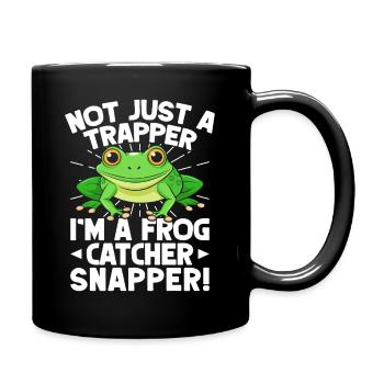 Frog Catcher Not Just A Trapper Frog Snapper Frog - Tasse einfarbig - Schwarz - Rechts