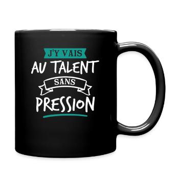 J’y Vais Au Talent Humour Français Phrase Drôle - Mug uni - noir - Droite