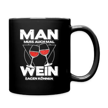 Wein Geschenk Lustig – Weinspruch für Männer & Fra - Tasse einfarbig - Schwarz - Rechts