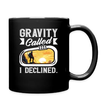 Gravity Called I Declined Funny Climbing - Full Colour Mug - black - Right