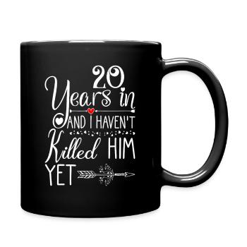 Nach 20 Jahren habe ich ihn noch nicht getötet. - Tasse einfarbig - Schwarz - Rechts