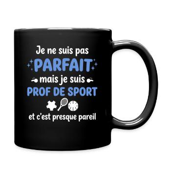 Parfait ou pas, prof de sport - Mug uni - noir - Droite