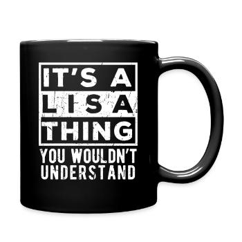 C’est une chose de Lisa que tu ne comprendrais pas - Mug uni - noir - Droite