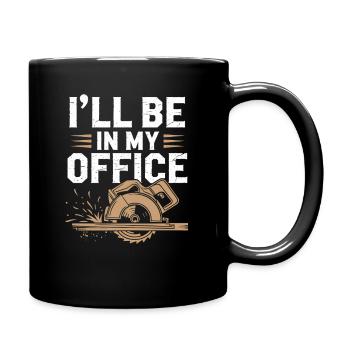 Handwerker Humor: Ich Bin Im Büro - Tasse einfarbig - Schwarz - Rechts