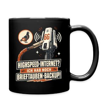 Brieftauben Backup Für Highspeed Internet. - Tasse einfarbig - Schwarz - Rechts