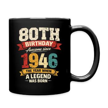 80 Years Anniversary Legend 1946 - Vintage - Full Colour Mug - black - Right