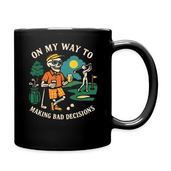 Golf Humor On My Way To Making Bad Decisions - Full Colour Mug - black - Right