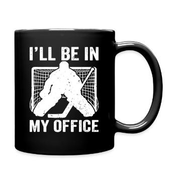 I'll Be In My Office Goalie - Full Colour Mug - black - Right