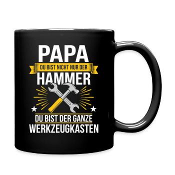 Papa Du Bist Nicht Nur Der Hammer Du Bist Der - Tasse einfarbig - Schwarz - Rechts