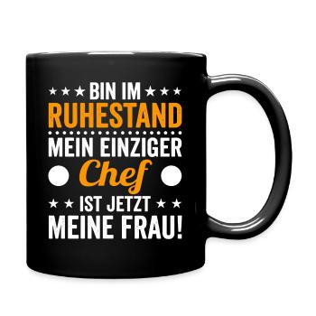 Ruhestandschef: Meine Frau ist Chefin - Tasse einfarbig - Schwarz - Rechts