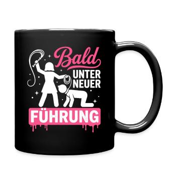 D-38Bald Unter Neuer Führung Dominante Frau - Tasse einfarbig - Schwarz - Rechts