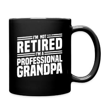 Nicht pensionierter, professioneller Opa - Tasse einfarbig - Schwarz - Rechts