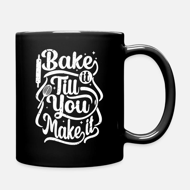 bake it till you make it - Full Colour Mug - black