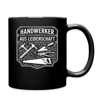 Handwerker Leidenschaft Qualität Tradition - Tasse einfarbig - Schwarz - Rechts