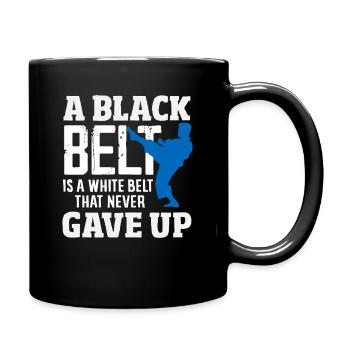 A black belt is a white belt who never gave up - Full Colour Mug - black - Right