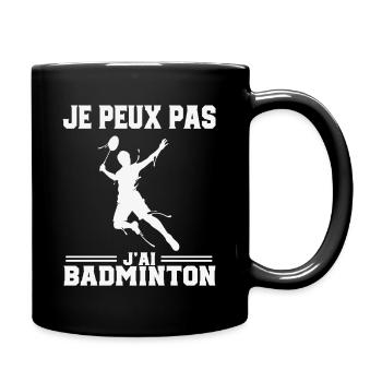 Je Peux Pas J’Ai Badminton - Mug uni - noir - Droite