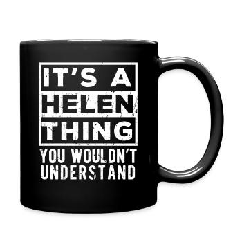 It’s A Helen Thing You Wouldn’t Understand - Full Colour Mug - black - Right