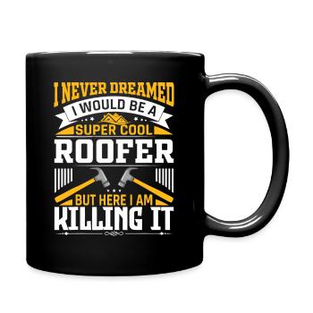 Roofer Pride: Killing It - Full Colour Mug - black - Right