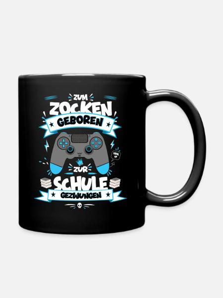 Zum Zocken geboren Zur Schule gezwungen - Tasse einfarbig - Schwarz