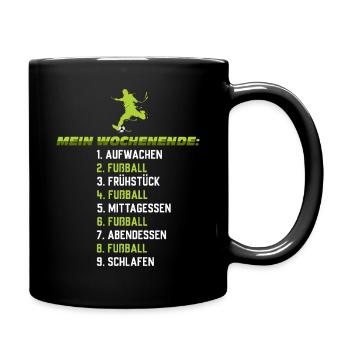 Mein Wochenende: Fußball, Essen, Schlaf - Tasse einfarbig - Schwarz - Rechts