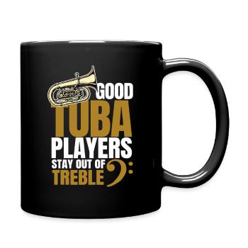 Good Tuba Players Stay Out of Treble - Full Colour Mug - black - Right