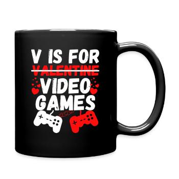 Valentins-Videospiele: V ist für - Tasse einfarbig - Schwarz - Rechts