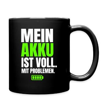 Mein Akku Ist Voll Mit Problemen - Tasse einfarbig - Schwarz - Rechts