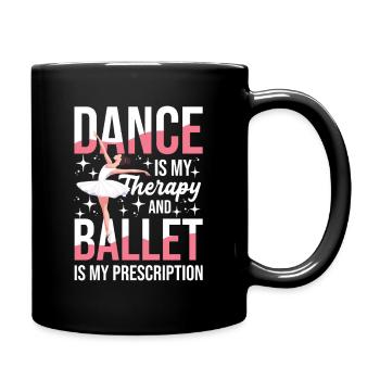 Dancing is my therapy and ballet is mine - Full Colour Mug - black - Right